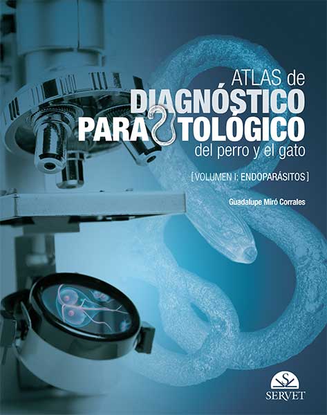 Atlas de diagnóstico parasitológico del perro y el gato. Volumen I: Endoparásitos