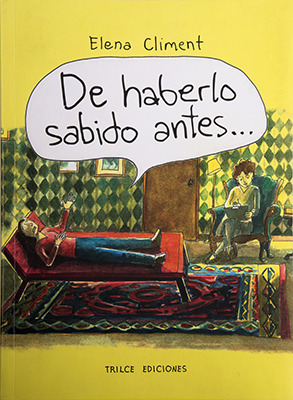 De haberlo sabido antes...