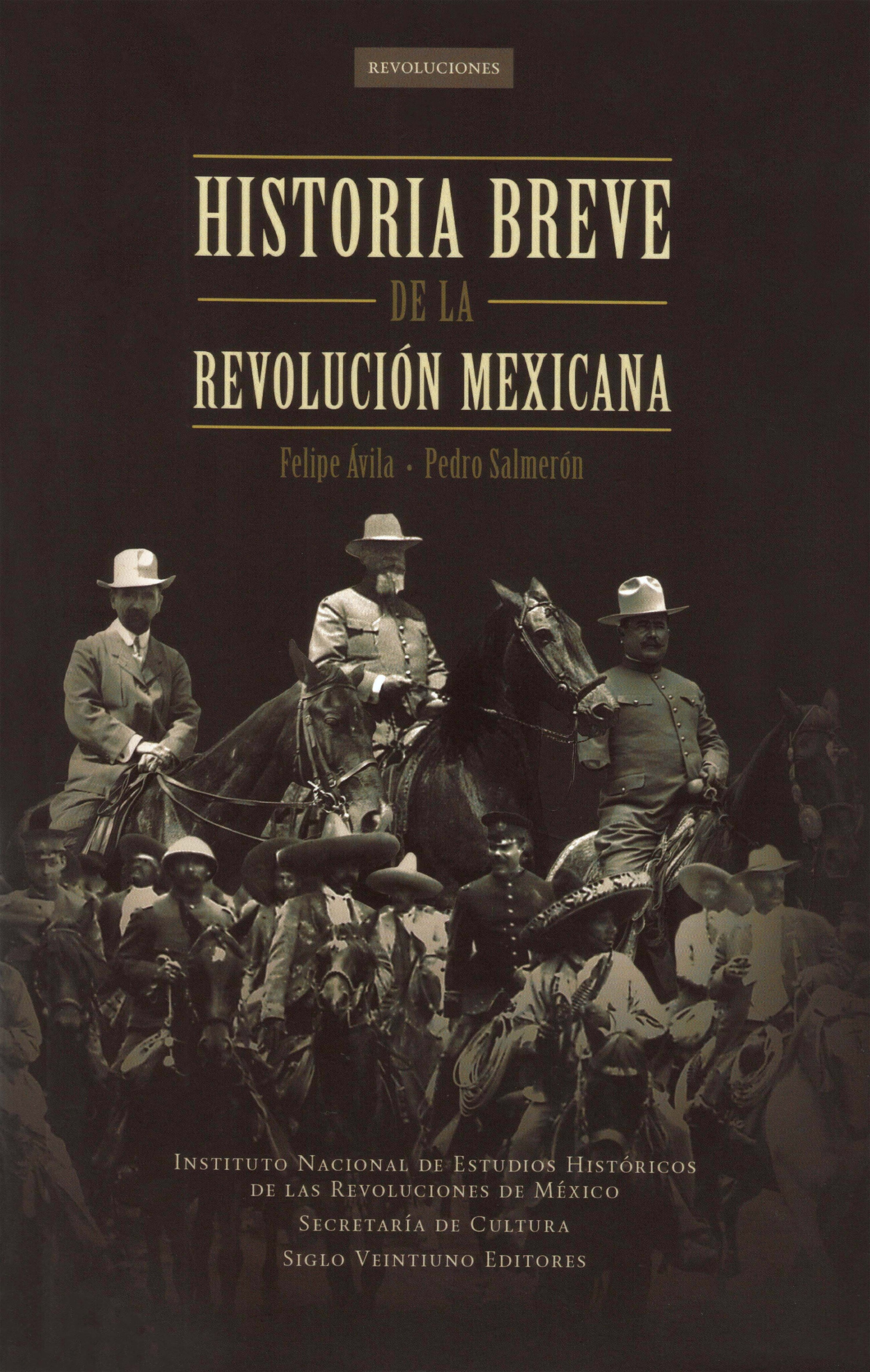 Historia breve de la Revolución Mexicana