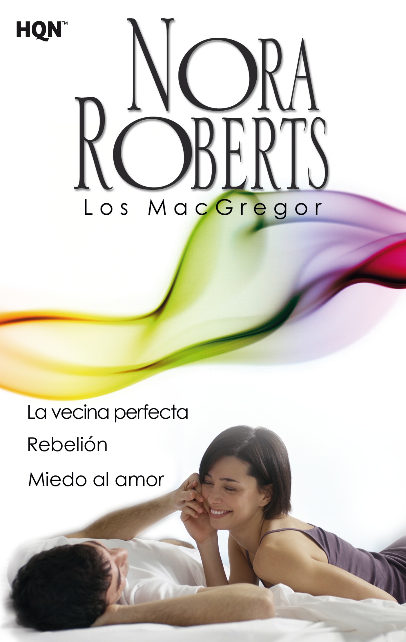 La vecina perfecta; Rebelión; Miedo al amor