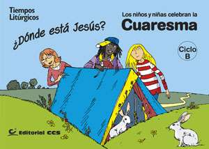 Los niños y las niñas celebran la Cuaresma 2015. Ciclo B