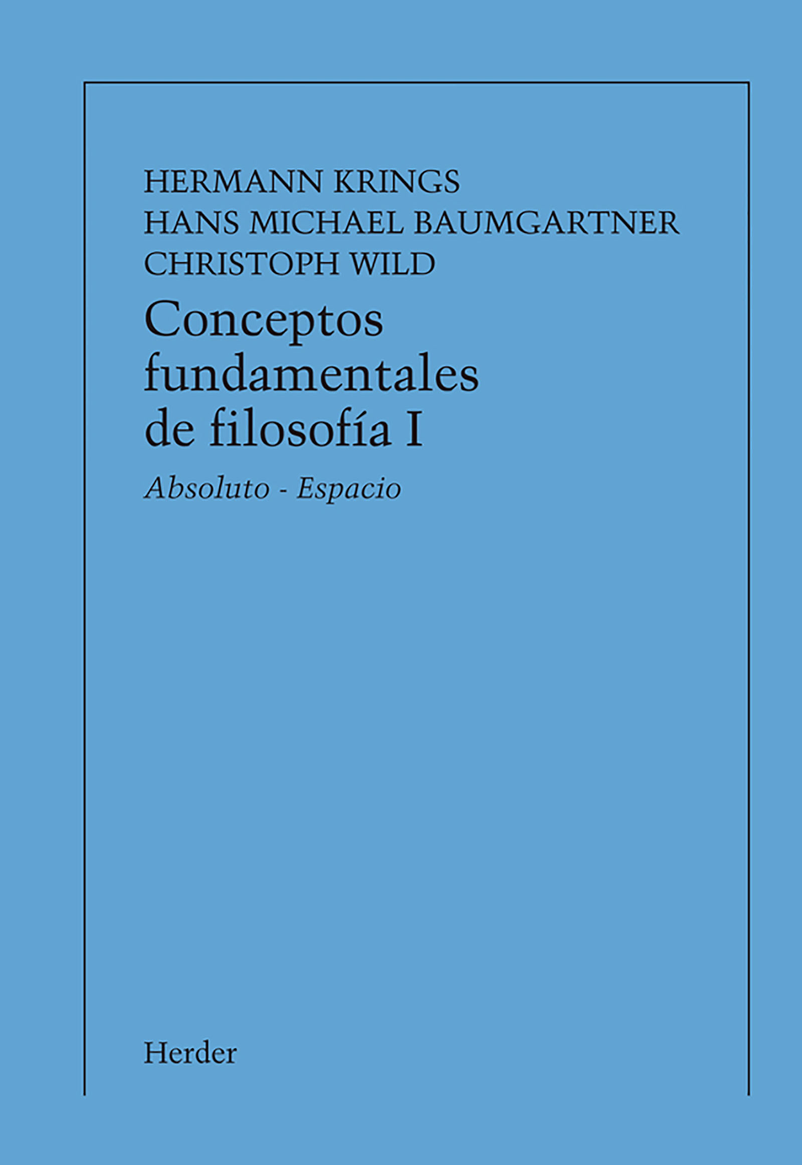 Conceptos fundamentales de filosofia, Tomo I