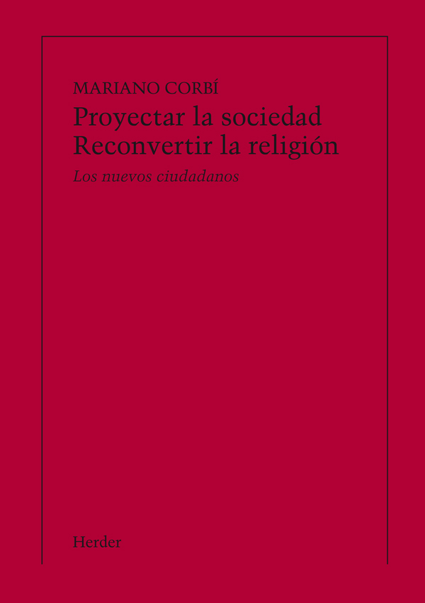 Proyectar la sociedad. Reconvertir la religión