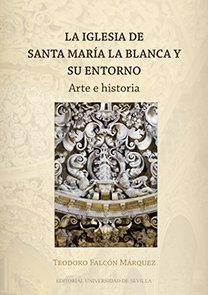 La iglesia de Santa María la Blanca y su entorno