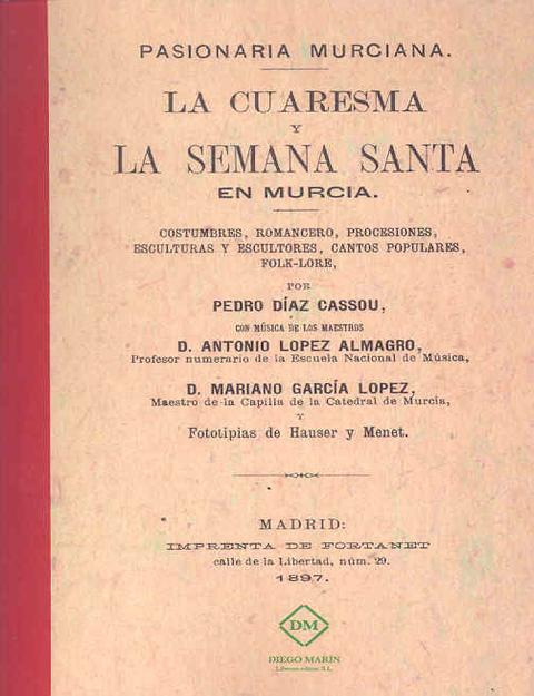 PASIONARIA MURCIANA. LA CUARESMA Y LA SEMANA SANTA EN MURCIA