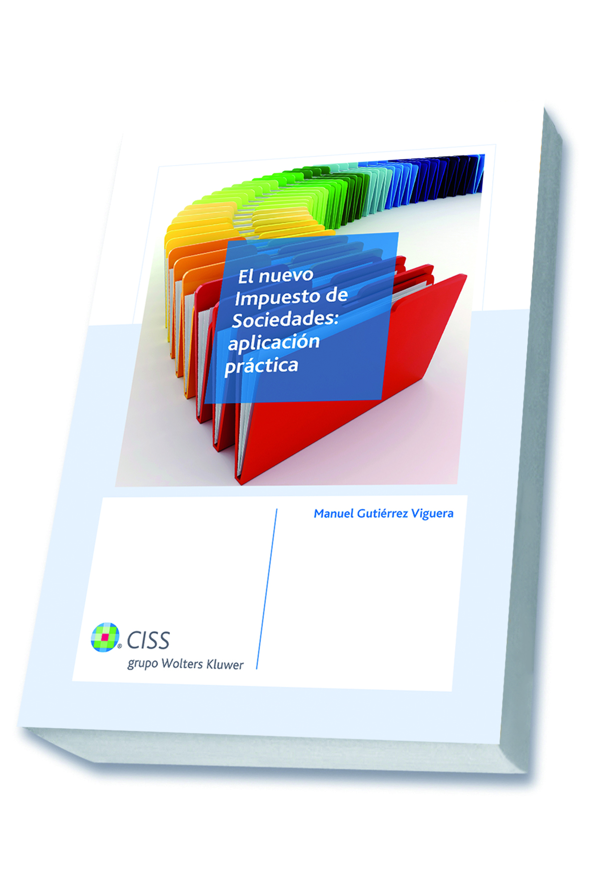 El nuevo impuesto de sociedades: aplicación práctica
