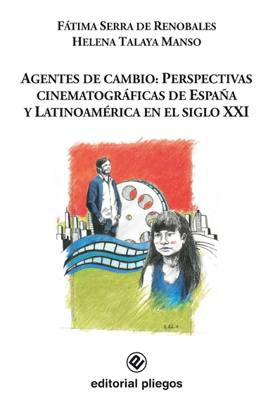 Agentes de cambio: Perspectivas cinematográficas de España y Latinoamérica en el Siglo XXI