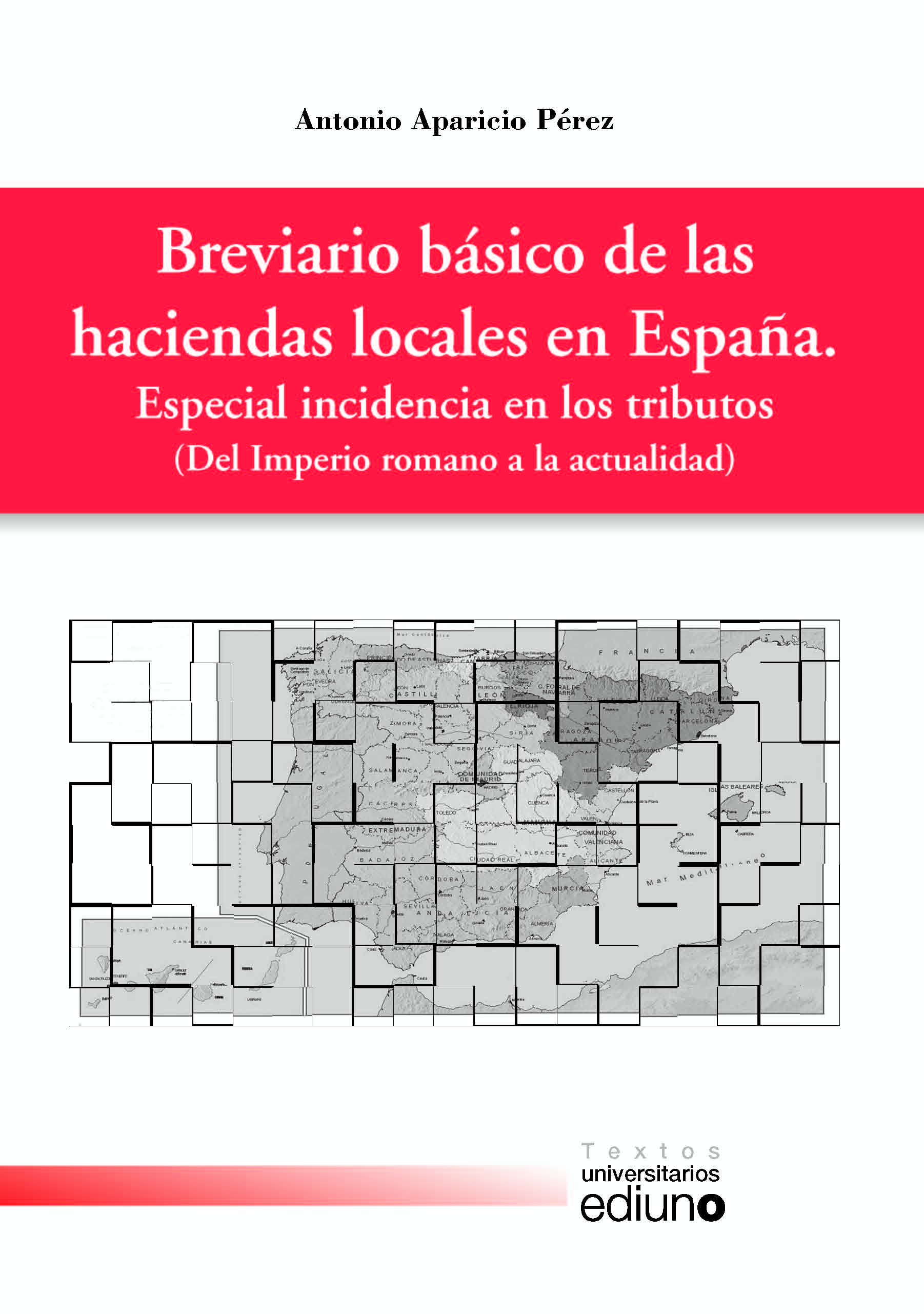 Breviario básico de las Haciendas Locales en España. Especial incidencia en los tributos