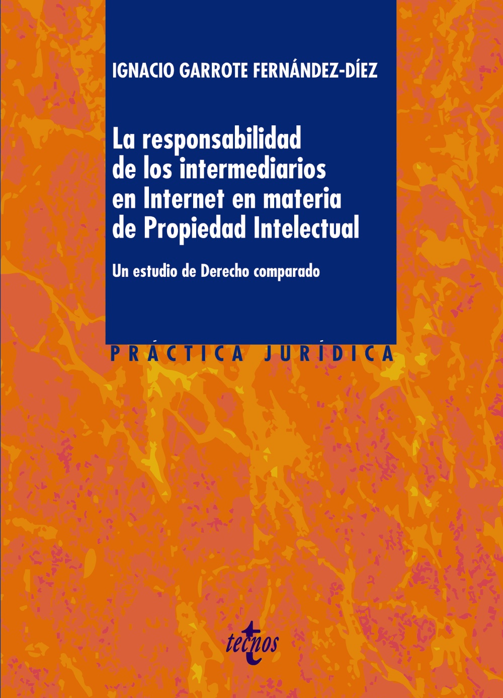 La responsabilidad de los intermediarios en Internet en materia de Propiedad Intelectual