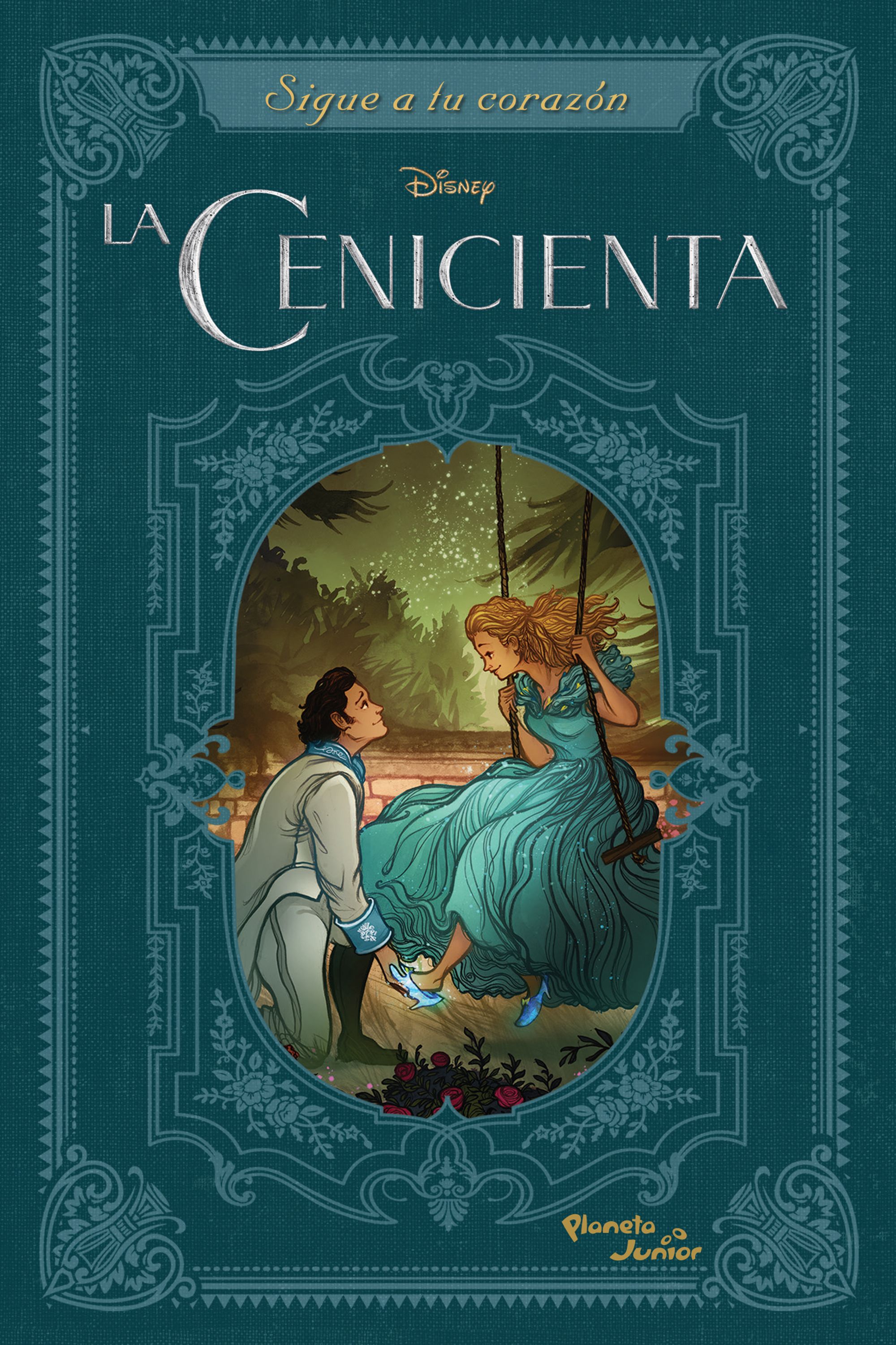 La Cenicienta. Sigue a tu corazón