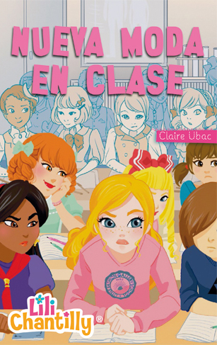 Lili Chantilly 5. Nueva moda en clase