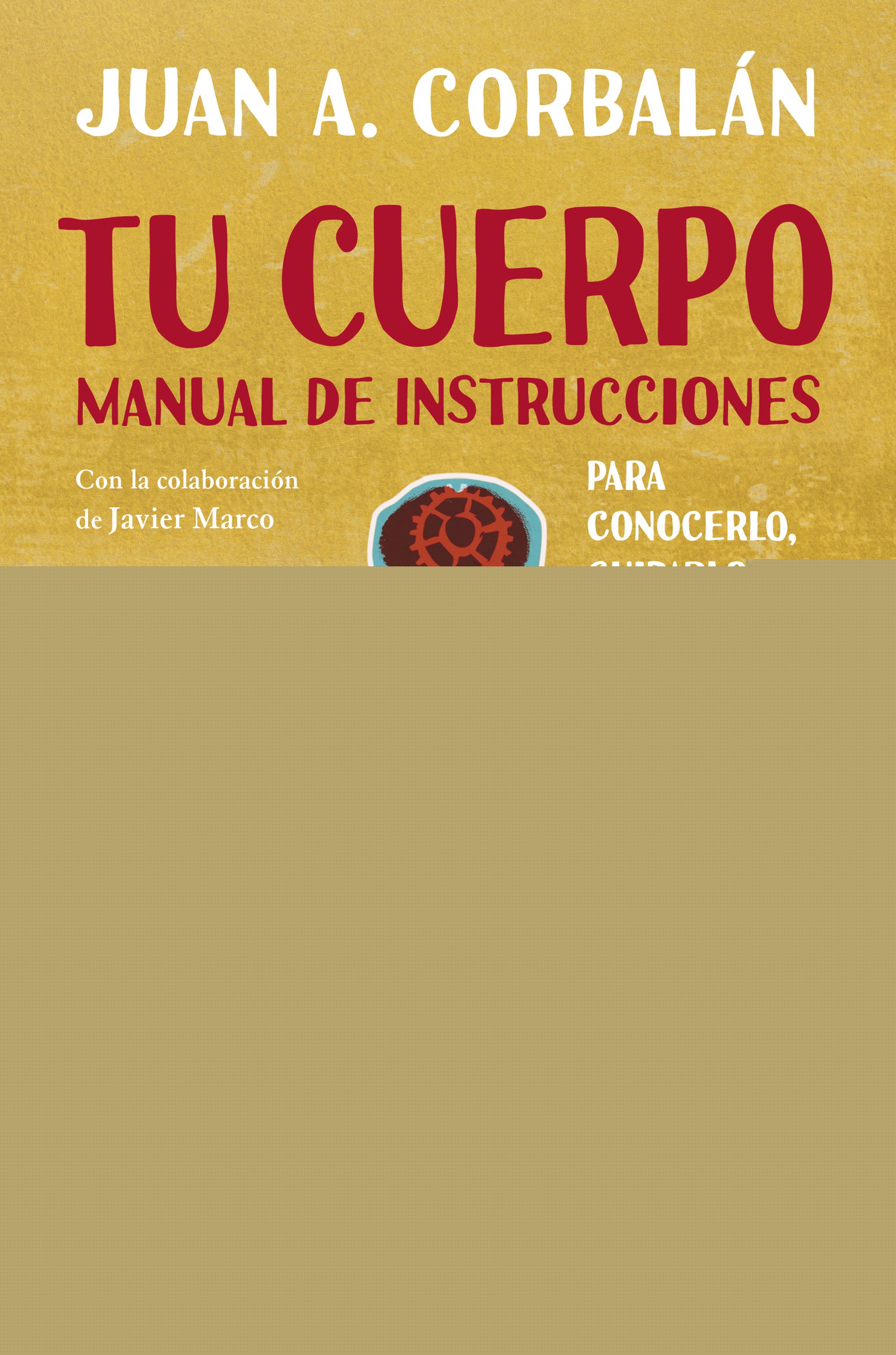 Tu cuerpo. Manual de instrucciones
