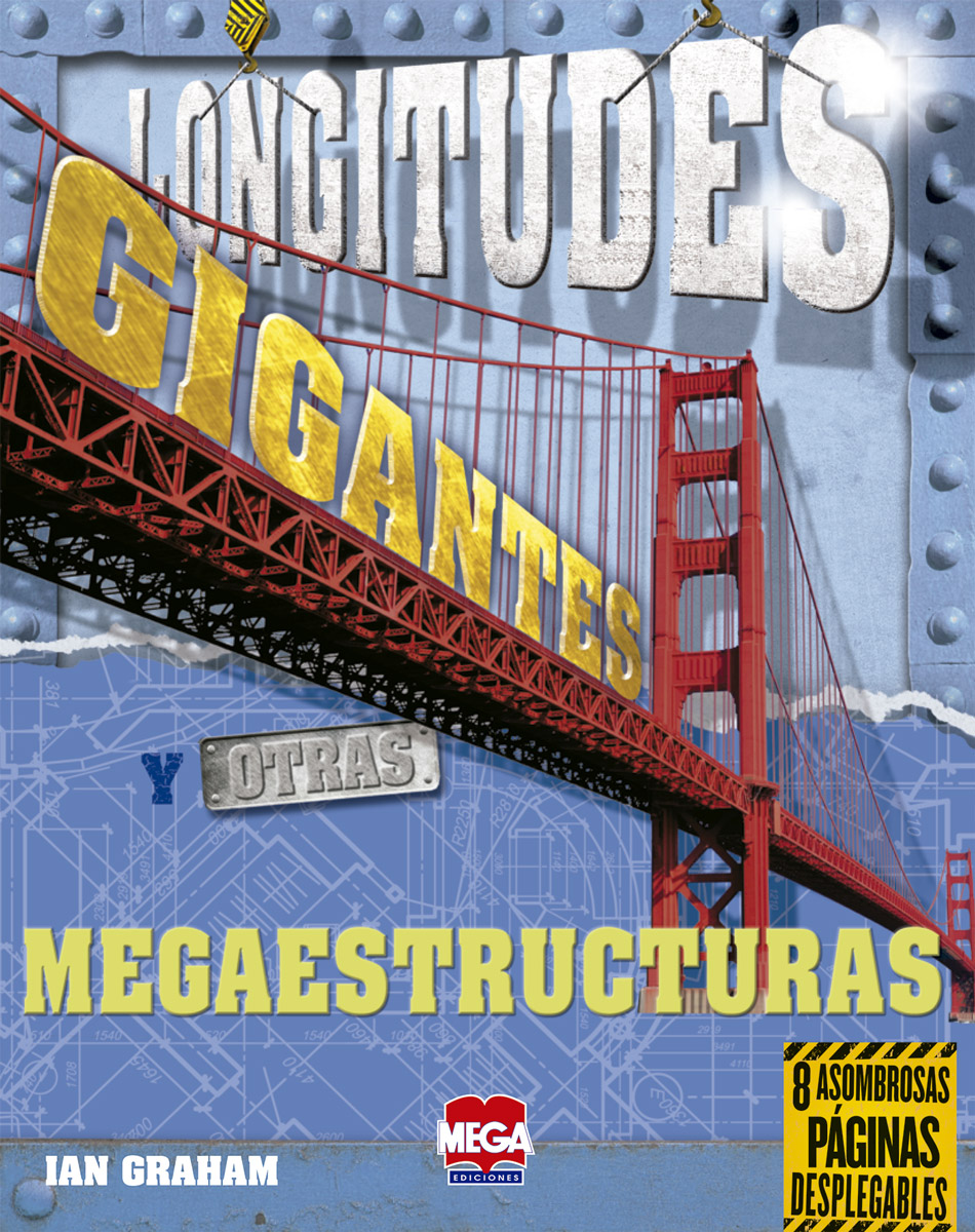 Megaestructuras. Longitudes gigantescas