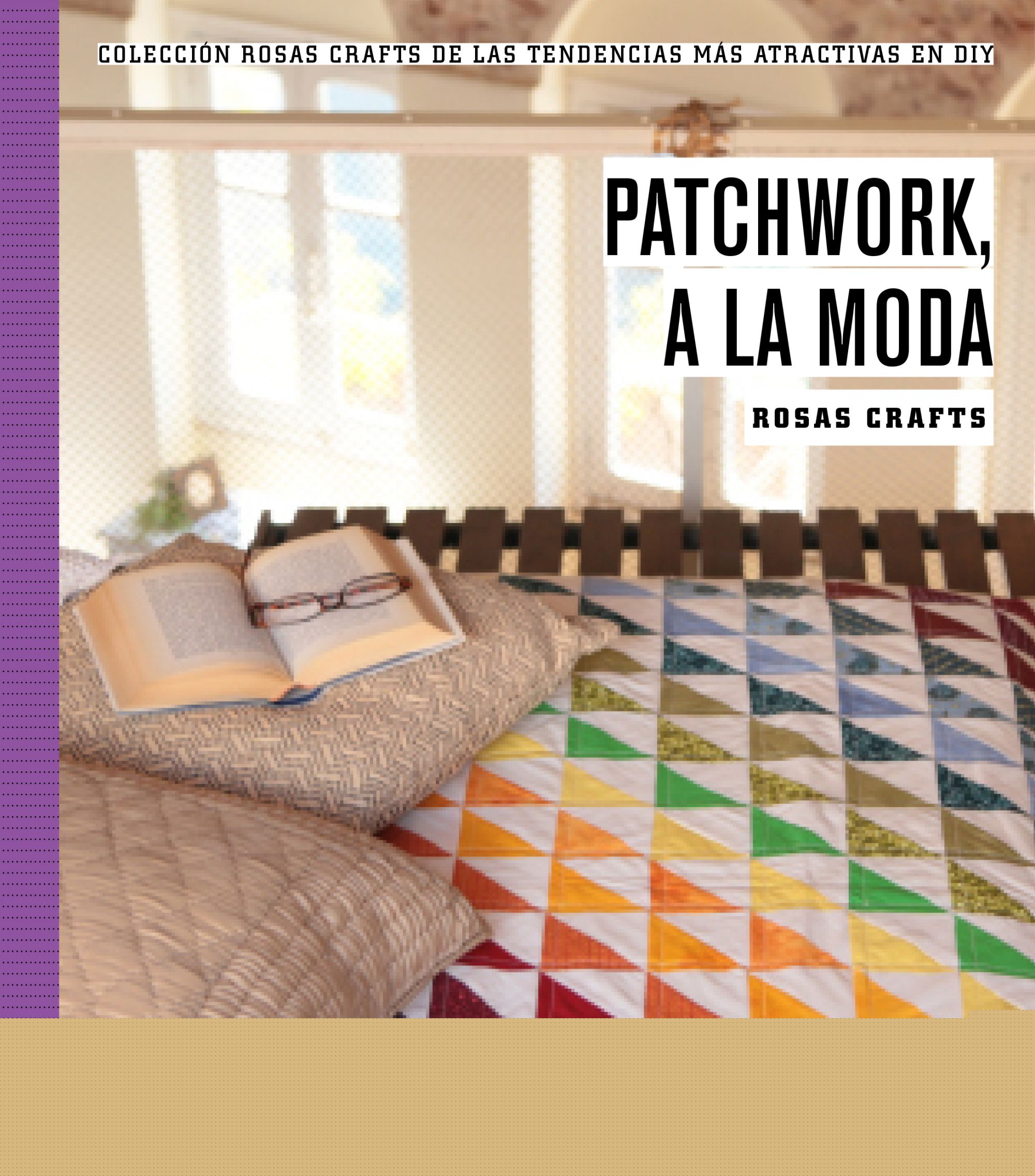 Rosas Crafts. Patchwork, a la moda