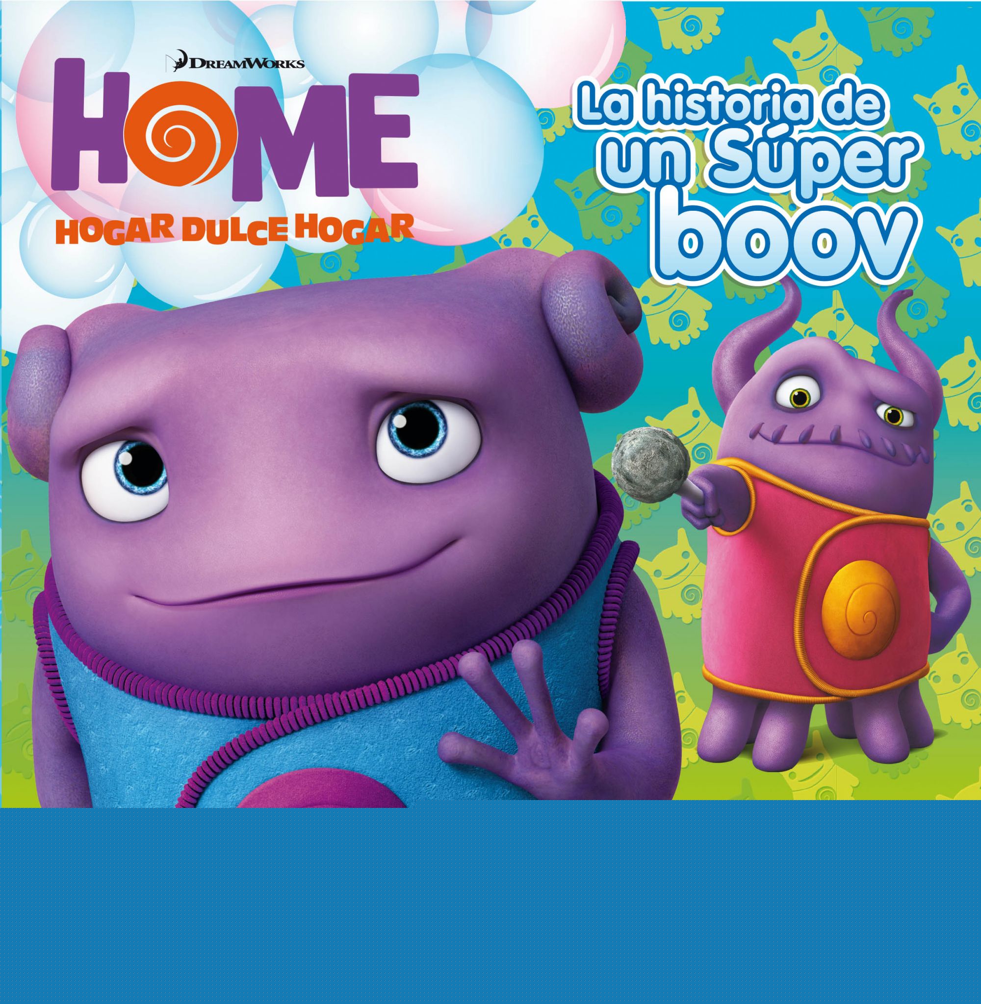 Home. Cuento. La historia de un Súper boov