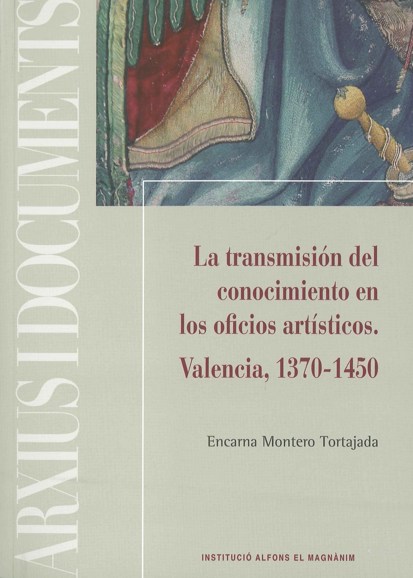 LA TRANSMISIÓN DEL CONOCIMIENTO EN LOS OFICIOS ARTÍSTICOS