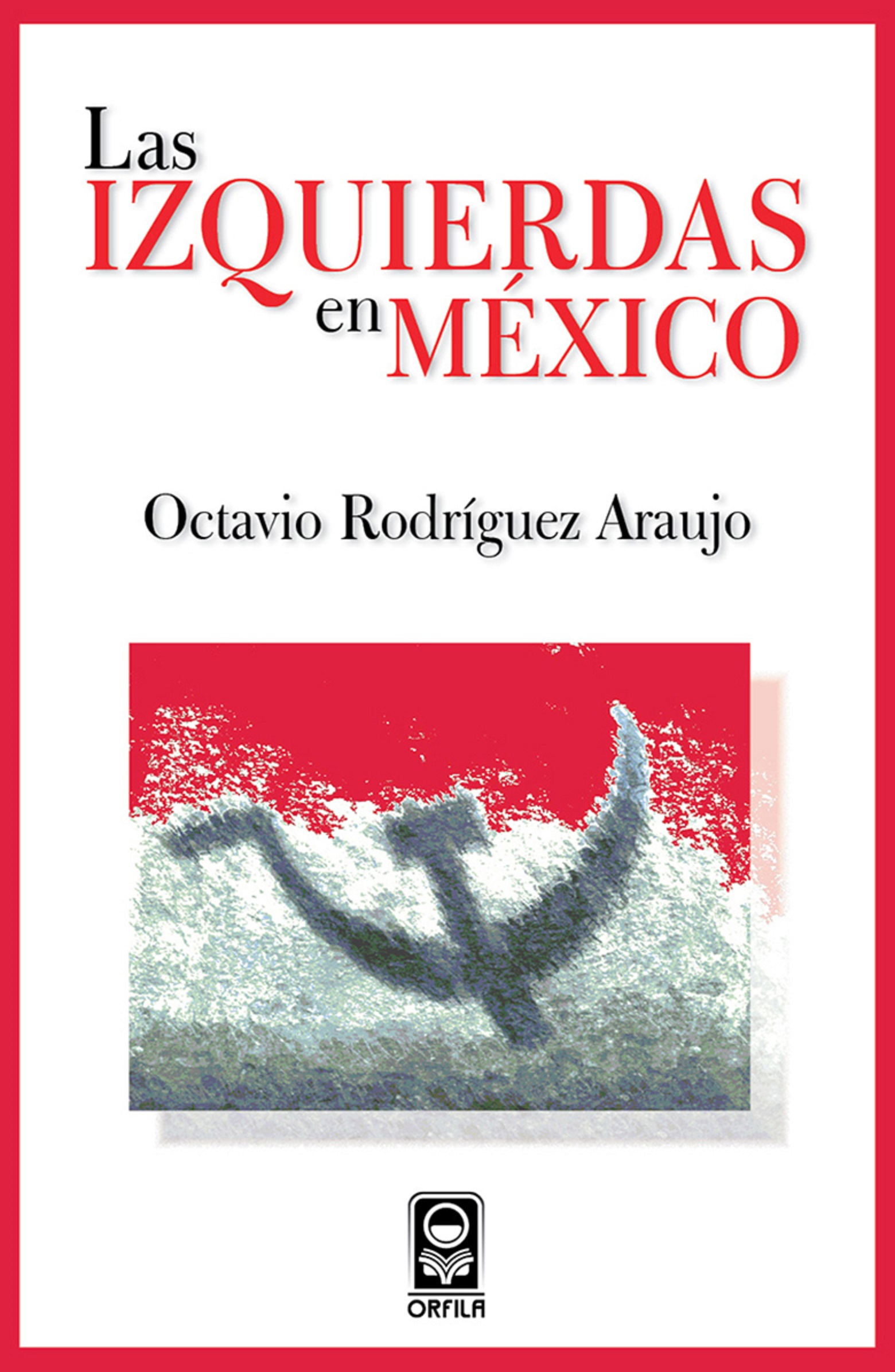 Las izquierdas en México