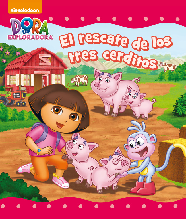 Dora la Exploradora. Un cuento - El rescate de los tres cerditos