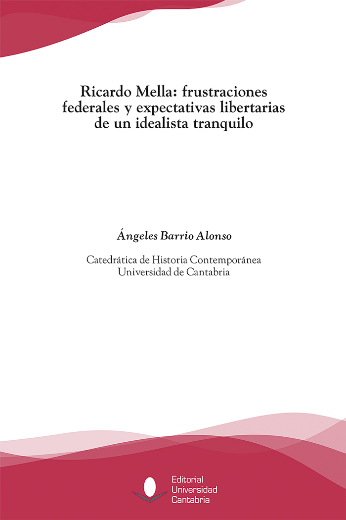Ricardo Mella: frustraciones federales y expectativas libertarias de un idealista tranquilo