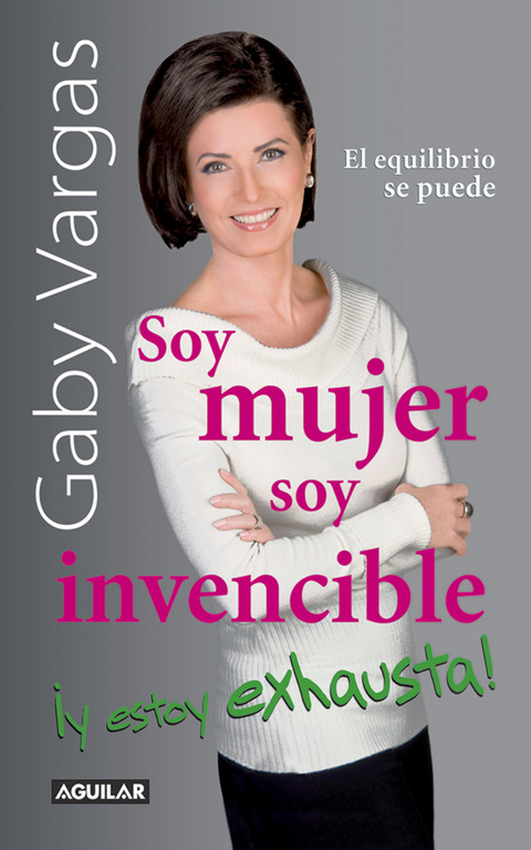 Soy mujer, soy invencible ¡y estoy exhausta!