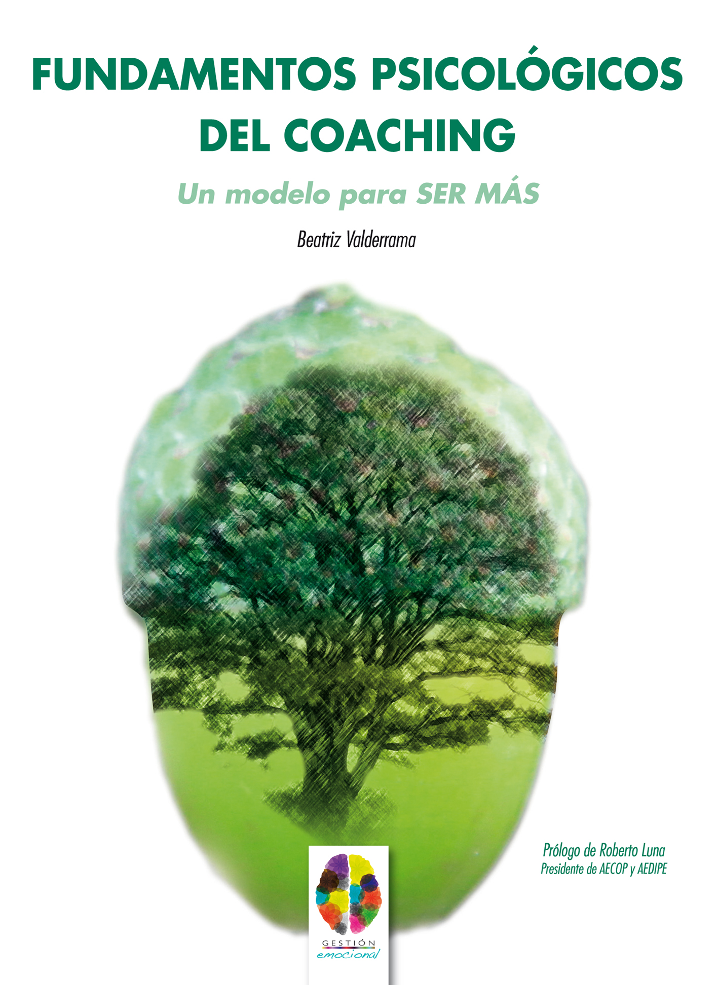 Fundamentos Psicológicos del Coaching: Un Modelo para SER MÁS