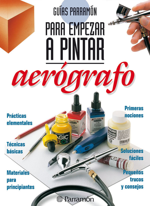 Guías Parramón para empezar a pintar aerógrafo