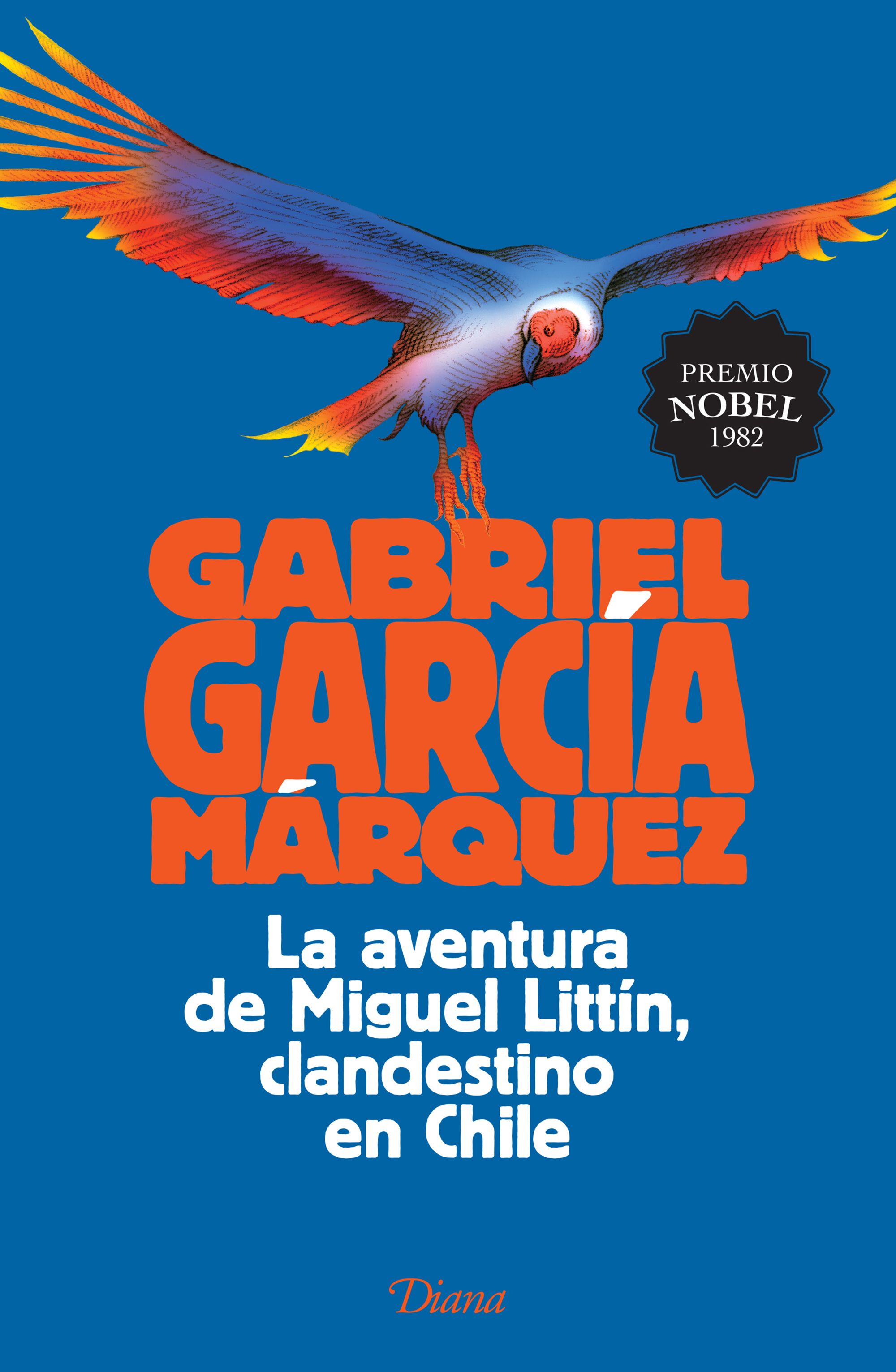 La aventura de Miguel Littín, clandestino en Chile