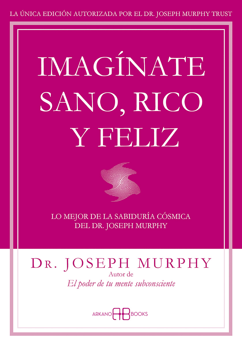 Imagínate sano, rico y feliz