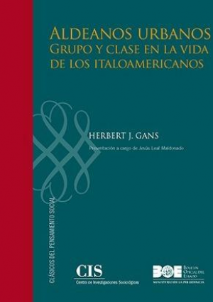 Aldeanos urbanos. Grupo y clase en la vida de los italoamericanos