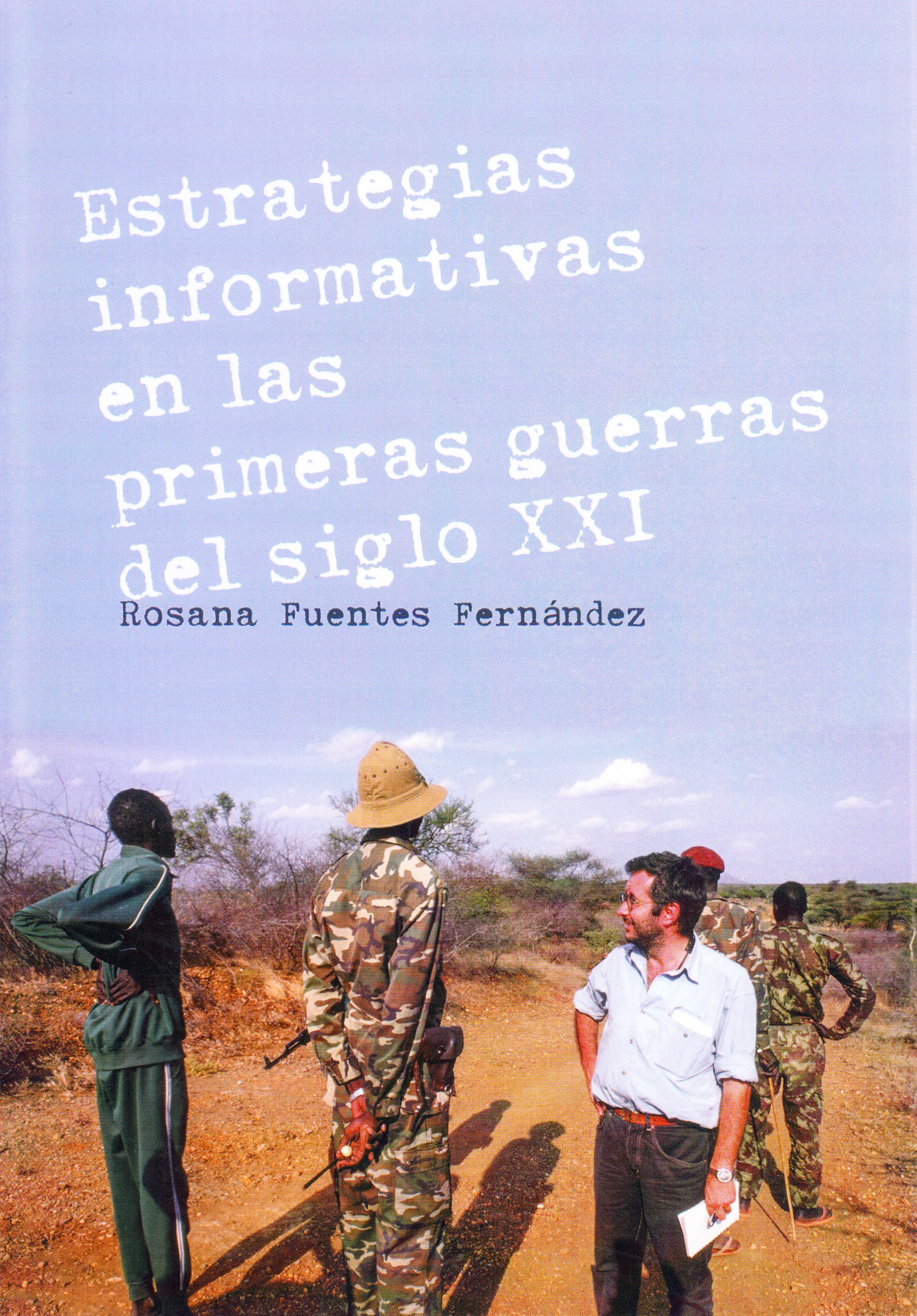 Estrategias informativas en las primeras guerras del siglo XXI