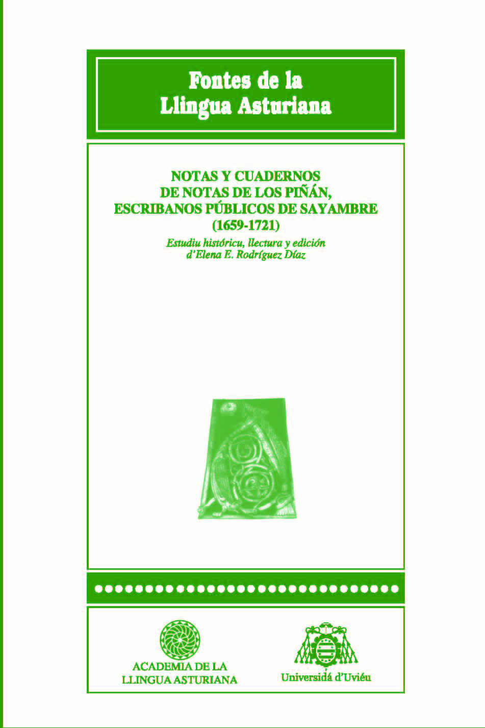 Notas y cuadernos de notas de los Piñán, escriBCnos públicos de Sayambre (1659-1721)