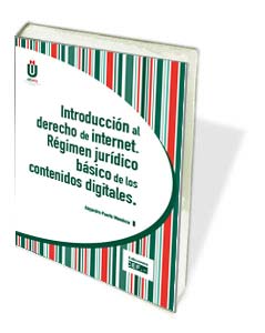 Introducción al derecho de internet. Régimen jurídico básico de los contenidos digitales