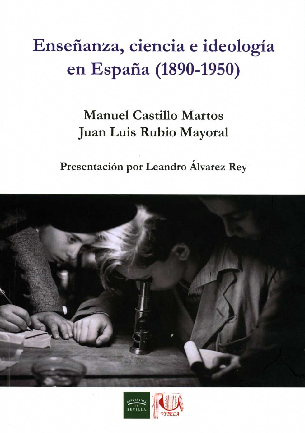 Enseñanza, ciencia e ideología en España (1890-1950)