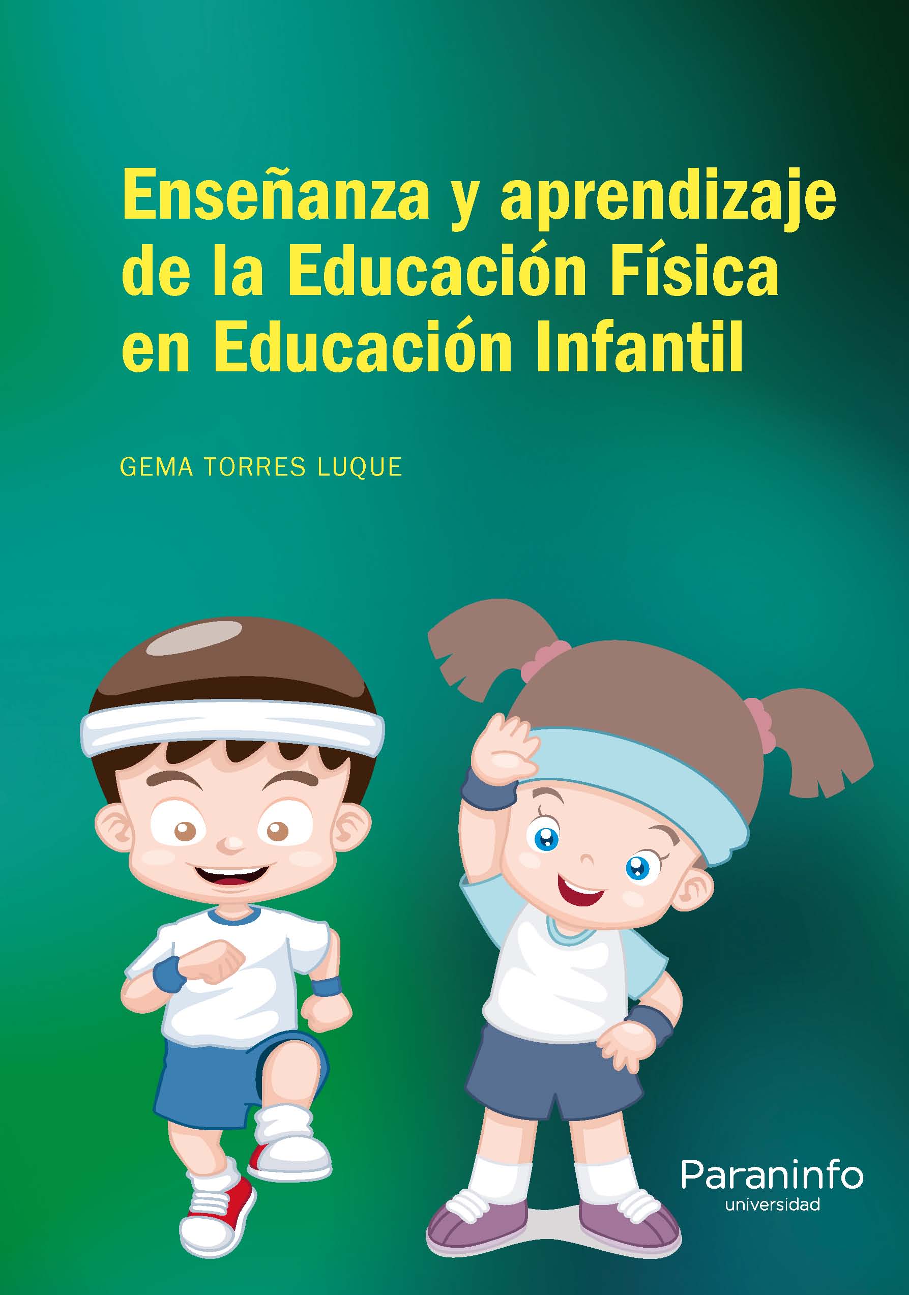 Enseñanza y aprendizaje de la Educación Física en Educación Infantil