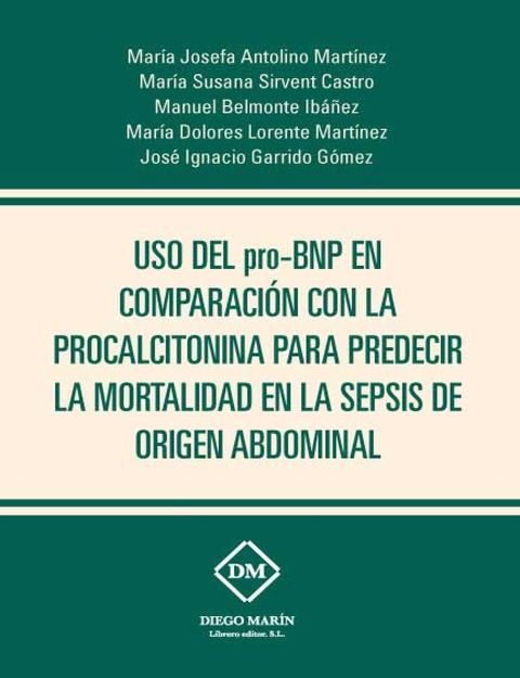 USO DEL PRO-BNP EN COMPARACION CON LA PROCALCITONINA PARA PREDECIR LA MORTALIDAD EN LA SEPSIS DE ORIGEN  ABDOMINAL