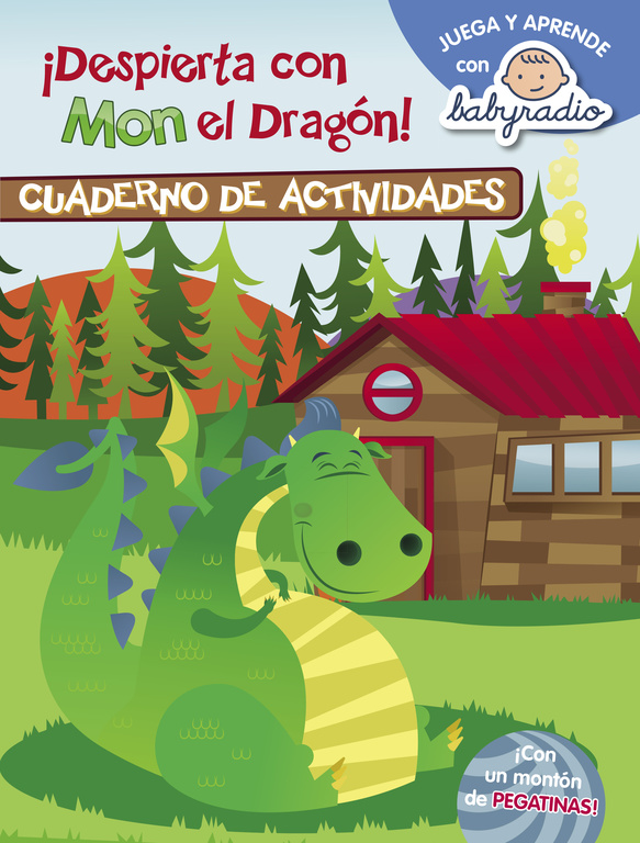 Despierta con Mon el dragón (cuaderno de actividades) (Juega y aprende con Babyradio)
