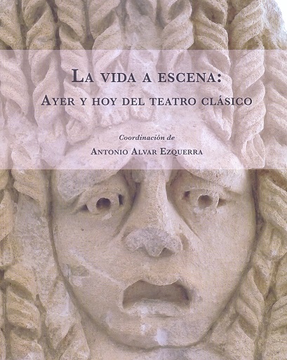 La vida a escena: Ayer y hoy del teatro clásico