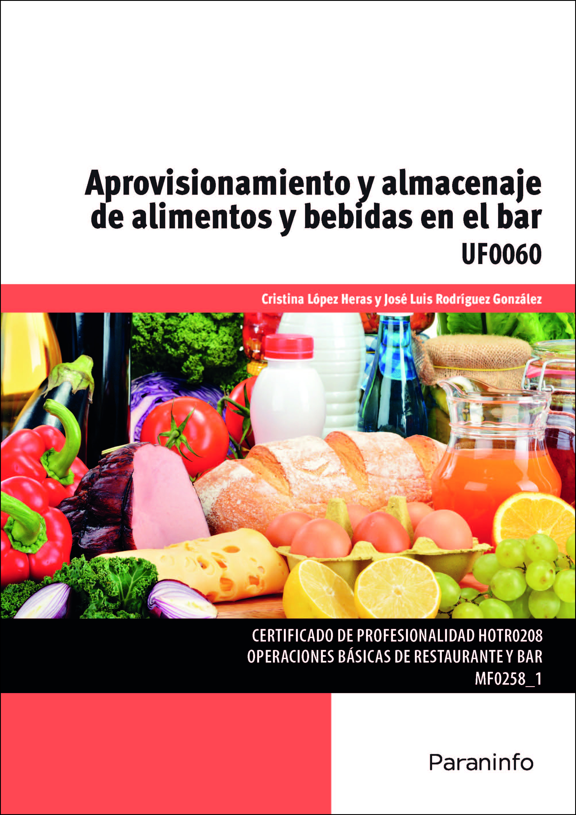 Aprovisionamiento y almacenaje de alimentos y bebidas en el bar