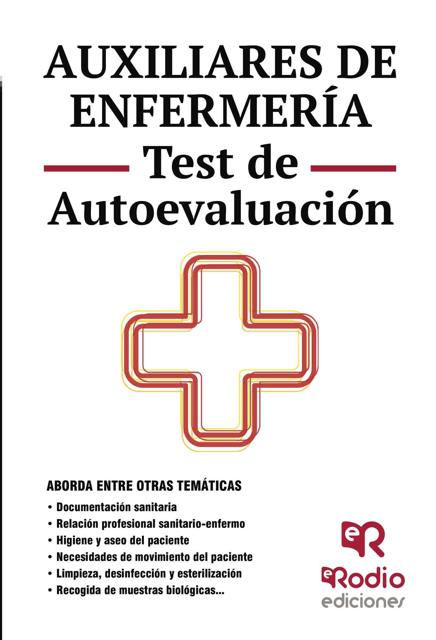 Auxiliares de Enfermería TCAE. Más de 2.500 preguntas tipo test. Servicios de Salud. Competencias Sanitarias.