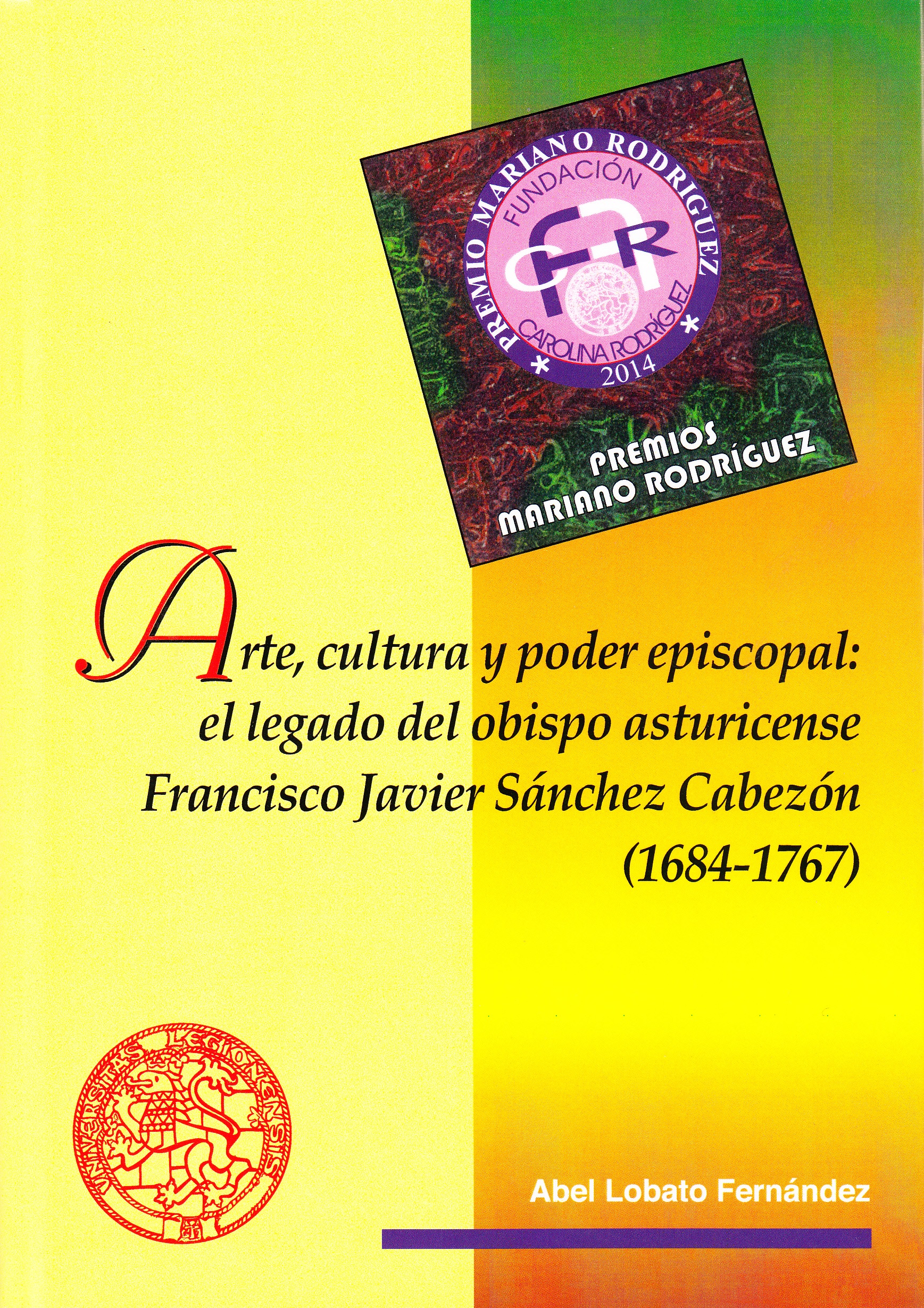 Arte, cultura y poder episcopal: el legado del obispo asturicense Francisco Javier Sánchez