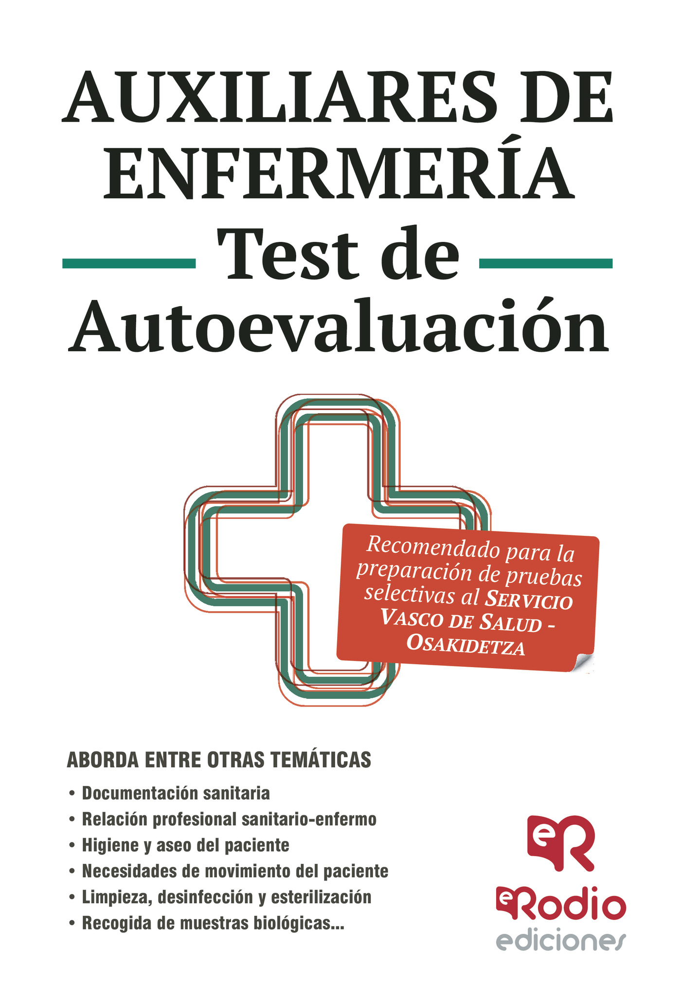 Auxiliares de Enfermería. Más de 2.500 preguntas tipo test. Osakidetza ? Servicio Vasco de Salud
