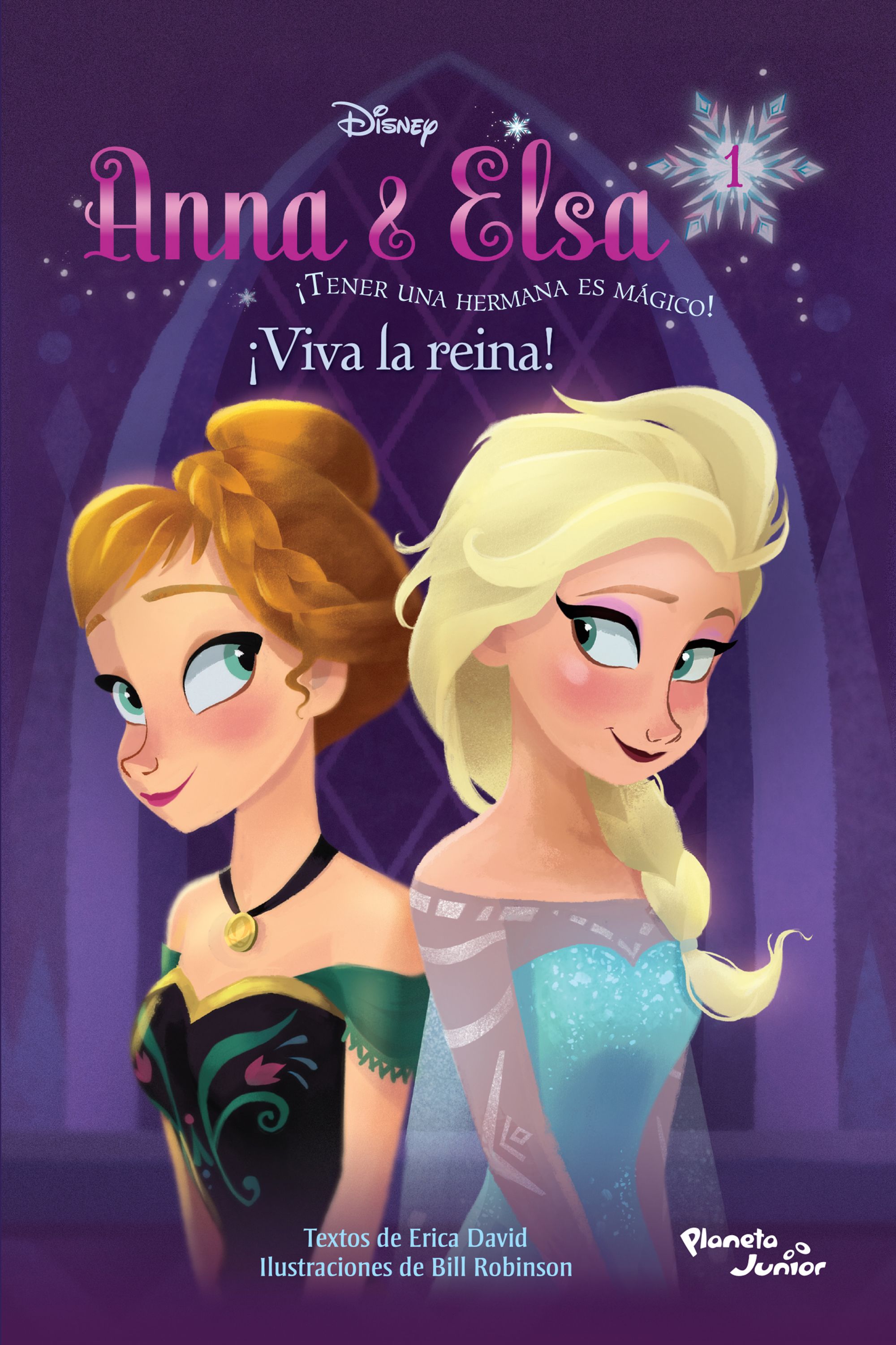 Anna y Elsa. ¡Viva la reina!