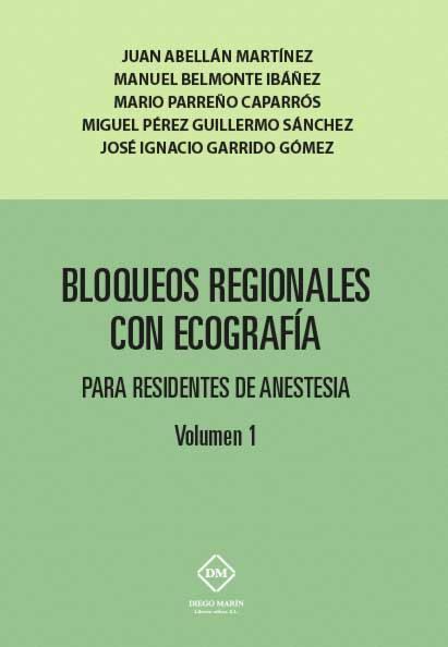 BLOQUEOS REGIONALES CON ECOGRAFIA PARA RESIDENTES DE ANESTESIA (O.C.) 2 VOLS