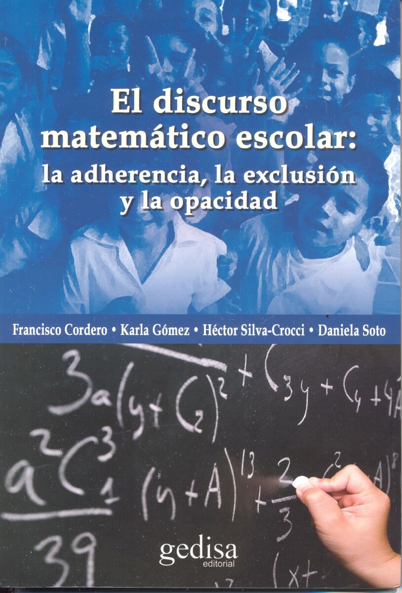 El discurso matemático escolar: la adherencia, la exclusión y la opacidad