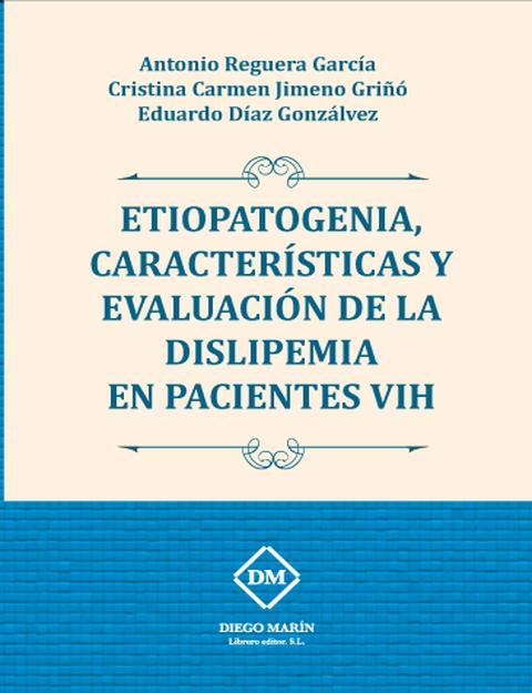 ETIOPATOGENIA, CARACTERISTICAS Y EVALUACION DE LA DISLIPEMIA EN PACIENTES VIH