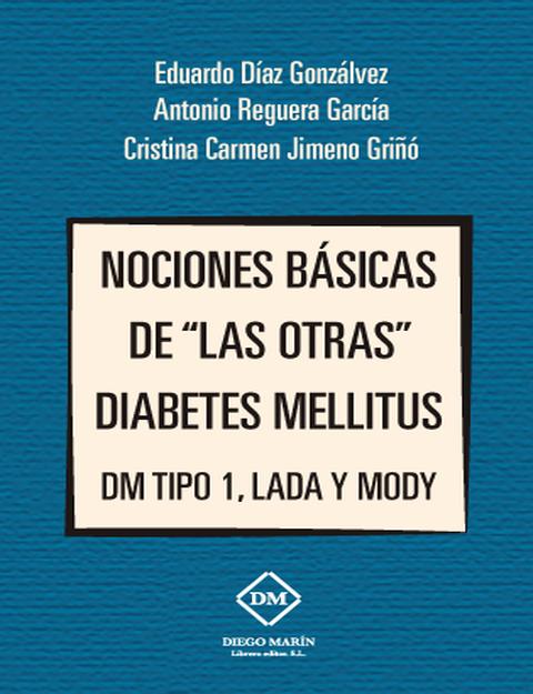 NOCIONES BASICAS DE LAS OTRAS DIABETES MELLITUS DM TIPO 1, LADA Y MODY