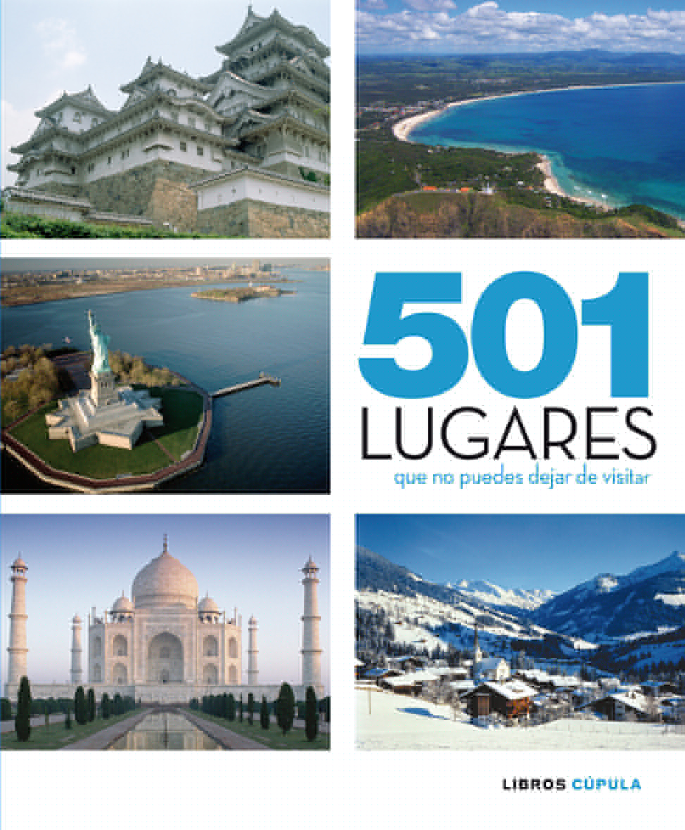 501 lugares que no puedes dejar de visitar