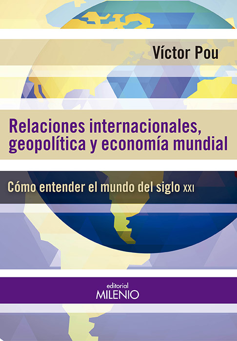 Relaciones internacionales, geopolíticas y economía mundial