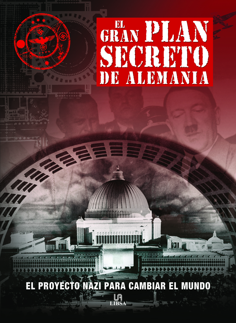 El Gran Plan Secreto de Alemania