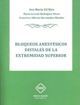 BLOQUEOS ANESTÉSICOS DISTALES DE LA EXTREMIDAD SUPERIOR